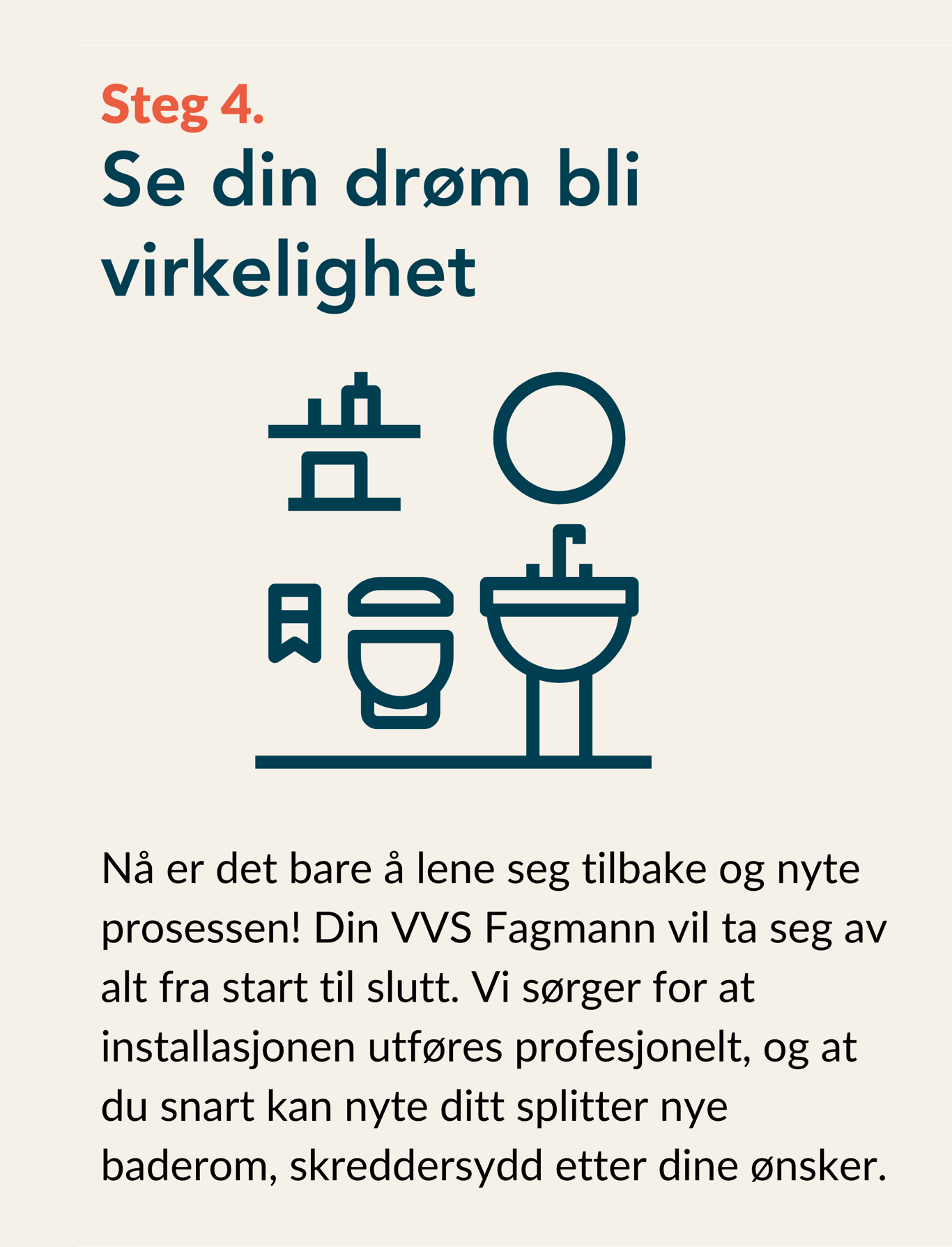 Steg 4 Se din drøm bli til virkelighet